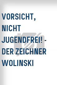 Vorsicht, nicht jugendfrei! - Der Zeichner Wolinski