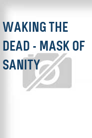 Waking the Dead - Mask of Sanity