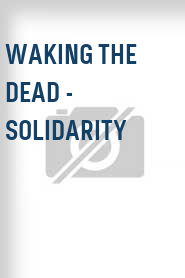 Waking the Dead - Solidarity