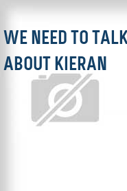 We Need to Talk About Kieran