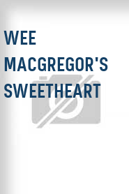 Wee MacGregor's Sweetheart