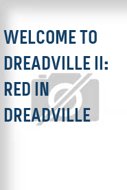 Welcome to Dreadville II: Red in Dreadville