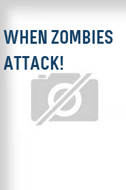 When Zombies Attack!