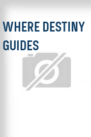 Where Destiny Guides