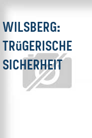 Wilsberg: Trügerische Sicherheit