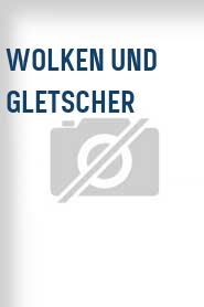 Wolken und Gletscher