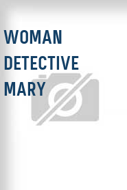 Woman Detective Mary