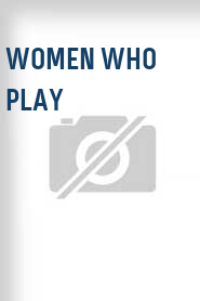 Women Who Play