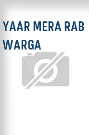 Yaar Mera Rab Warga