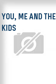 You, Me and the Kids