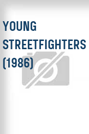 Young Streetfighters (1986)
