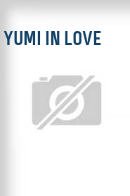 Yumi in Love