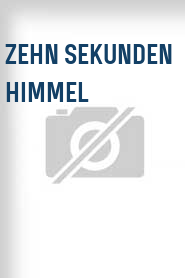 Zehn Sekunden Himmel