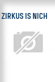 Zirkus is nich