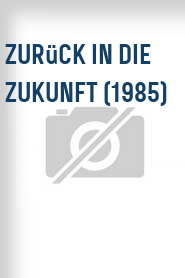 Zurück in die Zukunft (1985)