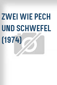 Zwei wie Pech und Schwefel (1974)